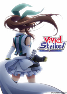 TVアニメ「 ViVid Strike！ 」10月より放送開始！ ｢なのは｣シリーズの都築真紀氏による新作アニメ