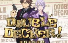 オリジナルアニメ 『DOUBLE DECKER! ダグ＆キリル』始動！ 「タイバニ」スタッフによるオリジナル作品