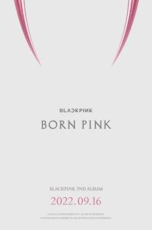 BLACKPINK、「堂々たる自信を示す」2ndアルバム『BORN PINK』9・16発売　日本でも予約スタート