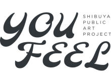 【東京都渋谷区】年間を通じて複合展開するアートプロジェクト「YOU FEEL」始動。渋谷駅前で8作品公開