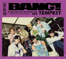 TEMPEST、日本デビューミニアルバム『BANG!』ジャケ写公開　東京&大阪でPOP UP STORE開催決定
