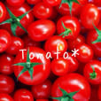 Tomato＊