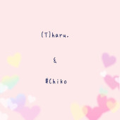 (T)haru.&#Chiko