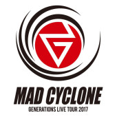 “MAD CYCLONE” GENERATIONS LIVE 2017