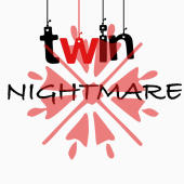 twin NIGHTMARE